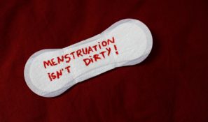 "Menstruation isn't dirty"